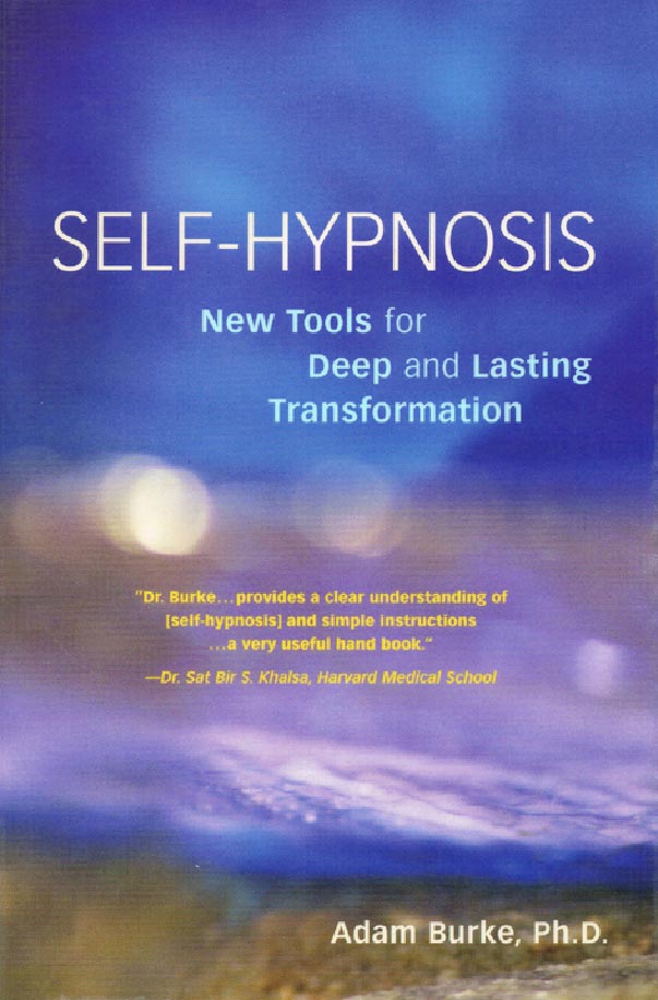 Self Hypnosis New Tools for Deep and Lasting Transformation